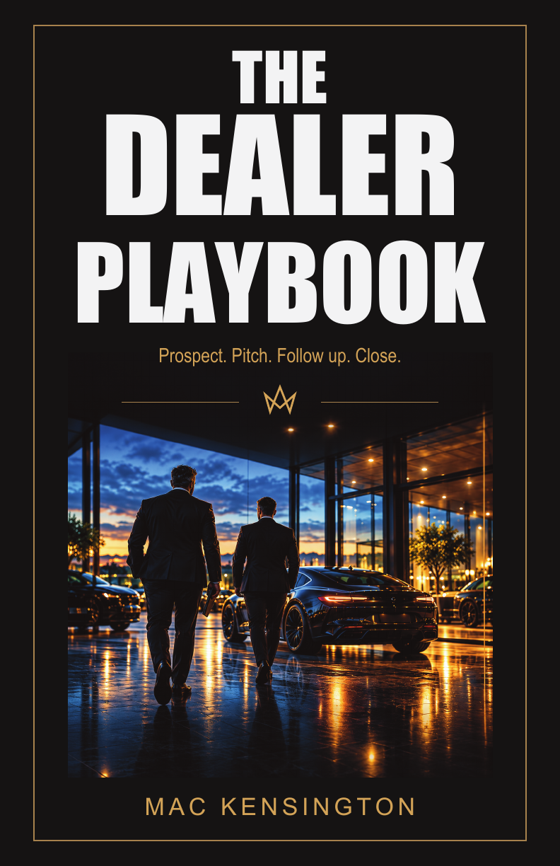 The Dealer Playbook: Prospect. Pitch. Follow up. Close. — paperback cover by Mac Kensington